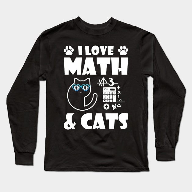 I Love Math And Cats Cute Kitty Cat Feline Lover Long Sleeve T-Shirt by Benzii-shop 